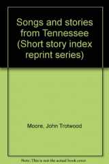 9780836931198-083693119X-Songs and stories from Tennessee (Short story index reprint series)