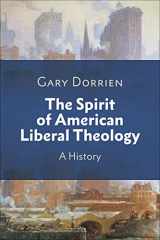 9780664268411-0664268412-The Spirit of American Liberal Theology: A History