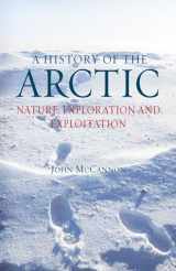 9781780230184-1780230184-A History of the Arctic: Nature, Exploration and Exploitation