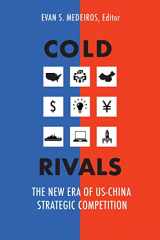 9781647123598-1647123593-Cold Rivals: The New Era of US-China Strategic Competition