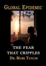 9780557055364-0557055369-Global Epidemic The Fear That Cripples