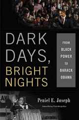 9780465013661-046501366X-Dark Days, Bright Nights: From Black Power to Barack Obama