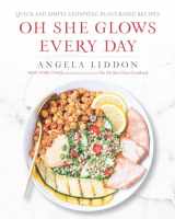 9780143196518-0143196510-Oh She Glows Every Day: Quick and Simply Satisfying Plant-Based Recipes
