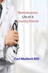 9780960052134-0960052135-Reminiscence: Life of A Country Doctor
