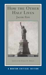 9780393930269-0393930262-How the Other Half Lives: A Norton Critical Edition (Norton Critical Editions)