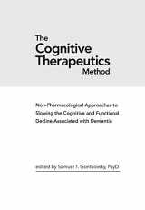 9780985723637-0985723637-The Cognitive Therapeutics Method: Non-Pharmacological Approaches to Slowing the Cognitive and Functional Decline Associated with Dementia