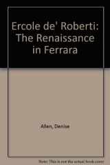 9780951135020-0951135023-Ercole De' Roberti: The Renaissance in Ferrara