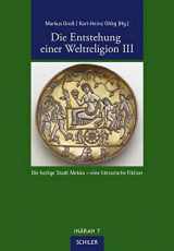9783899304183-3899304187-Die Entstehung Einer Weltreligion III: Die Heilige Stadt Mekka - Eine Literarische Fiktion (German Edition)