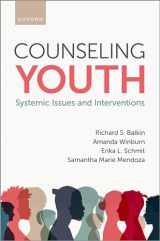 9780197586761-0197586767-Counseling Youth: Systemic Issues and Interventions