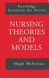 9780415142229-0415142229-Nursing Theories and Models (Routledge Essentials for Nurses)