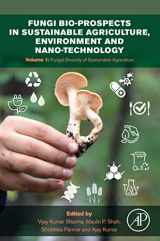 9780128213940-0128213949-Fungi Bio-prospects in Sustainable Agriculture, Environment and Nano-technology: Volume 1: Fungal Diversity of Sustainable Agriculture