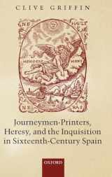 9780199280735-0199280738-Journeymen-Printers, Heresy, and the Inquisition in Sixteenth-Century Spain