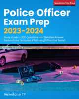 9781998805136-1998805131-Police Officer Exam Prep 2023-2024: Study Guide + 300 Questions and Detailed Answer Explanations (Includes 4 Full-Length Practice Tests)