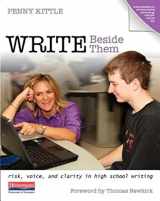 9780325078175-0325078173-Write Beside Them: Risk, Voice, and Clarity in High School Writing
