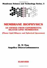 9780444829306-044482930X-Membrane Biophysics: As Viewed from Experimental Bilayer Lipid Membranes (Volume 5) (Membrane Science and Technology, Volume 5)