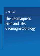 9781475716122-1475716125-The Geomagnetic Field and Life: Geomagnetobiology