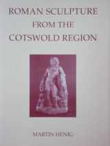 9780197261354-0197261353-Corpus Signorum Imperii Romani: Great BritainVolume I Fascicule 7: Roman Sculpture from the Cotswold Region with Devon and Cornwall