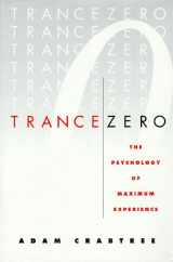 9780312244255-0312244258-Trance Zero: The Psychology of Maximum Experience