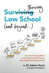 9781737184300-1737184303-Surthriving Law School (and beyond...): An essential guide to surviving and thriving on your legal (and life) journey