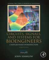 9780128093955-0128093951-Circuits, Signals, and Systems for Bioengineers: A MATLAB-Based Introduction (Biomedical Engineering)