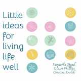 9780578863740-057886374X-Little Ideas For Living Life Well