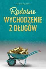 9781634931564-1634931564-Radosne wychodzenie z dlugów - Getting Out of Debt Polish (Polish Edition)