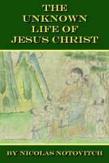 9780976170440-0976170442-The Unknown Life of Jesus