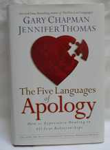 9781881273578-1881273571-The Five Languages of Apology: How to Experience Healing in All Your Relationships
