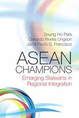 9781107569591-1107569591-ASEAN Champions: Emerging Stalwarts in Regional Integration