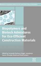 9780081002148-0081002149-Biopolymers and Biotech Admixtures for Eco-Efficient Construction Materials (Woodhead Publishing Series in Civil and Structural Engineering)