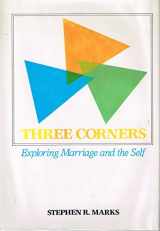 9780669117691-0669117692-Three corners: Exploring marriage and the self