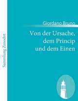9783843064286-3843064288-Von der Ursache, dem Princip und dem Einen: (De la causa, principio, et uno) (German Edition)
