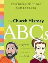 9781433514722-1433514729-The Church History ABCs: Augustine and 25 Other Heroes of the Faith