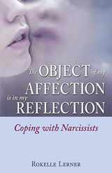 9780757307683-075730768X-The Object of My Affection Is in My Reflection: Coping with Narcissists