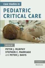 9780521878340-0521878349-Case Studies in Pediatric Critical Care (Cambridge Medicine (Paperback))