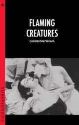 9780231191470-0231191472-Flaming Creatures (Cultographies)