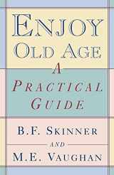 9780393316513-0393316513-Enjoy Old Age: A Practical Guide