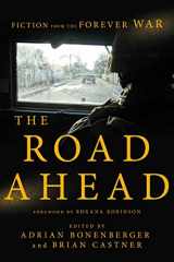 9781681773070-1681773074-The Road Ahead: Fiction from the Forever War