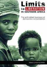 9780796920256-0796920257-Limits to Liberation in Southern Africa: The Unfinished Business of Democratic Consolidation