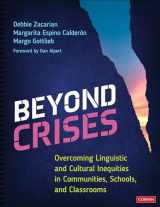 9781071844649-1071844644-Beyond Crises: Overcoming Linguistic and Cultural Inequities in Communities, Schools, and Classrooms