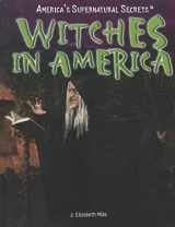 9781448855315-1448855314-Witches in America (America's Supernatural Secrets)
