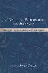 9780226089287-0226089282-From Natural Philosophy to the Sciences: Writing the History of Nineteenth-Century Science