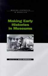 9780718501105-0718501101-Making Early Histories in Museums (Making Histories in Museums)