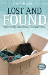 9780991119608-0991119606-Lost and Found: Discovering Strength in Love and Faith