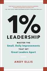 9780306830815-0306830817-1% Leadership: Master the Small, Daily Improvements that Set Great Leaders Apart