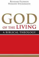 9781602583948-1602583943-God of the Living: A Biblical Theology