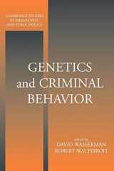 9780521627283-0521627281-Genetics and Criminal Behavior (Cambridge Studies in Philosophy and Public Policy)