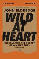 9780310129103-0310129109-Wild at Heart Study Guide, Updated Edition: Discovering the Secret of a Man's Soul