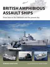 9781472836304-1472836308-British Amphibious Assault Ships: From Suez to the Falklands and the present day (New Vanguard)