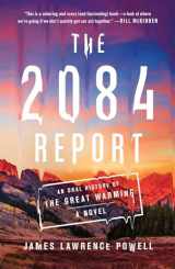 9781982150211-1982150211-The 2084 Report: An Oral History of the Great Warming